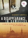 Cover image for A Disappearance in Damascus